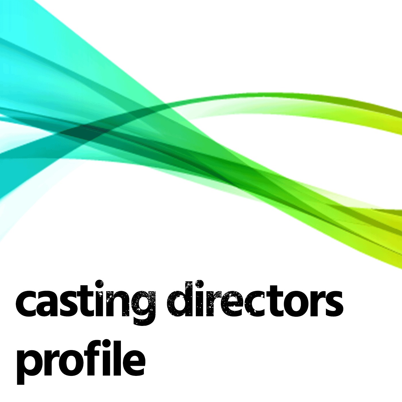 Casting Directors Profile Casting Directors Profile